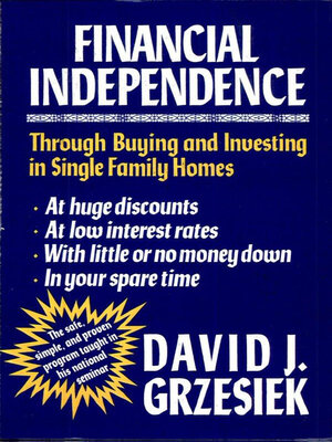 cover image of Financial Independence Through Buying and Investing in Single Family Homes